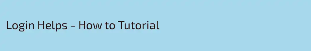 Login Helps - How to Tutorial